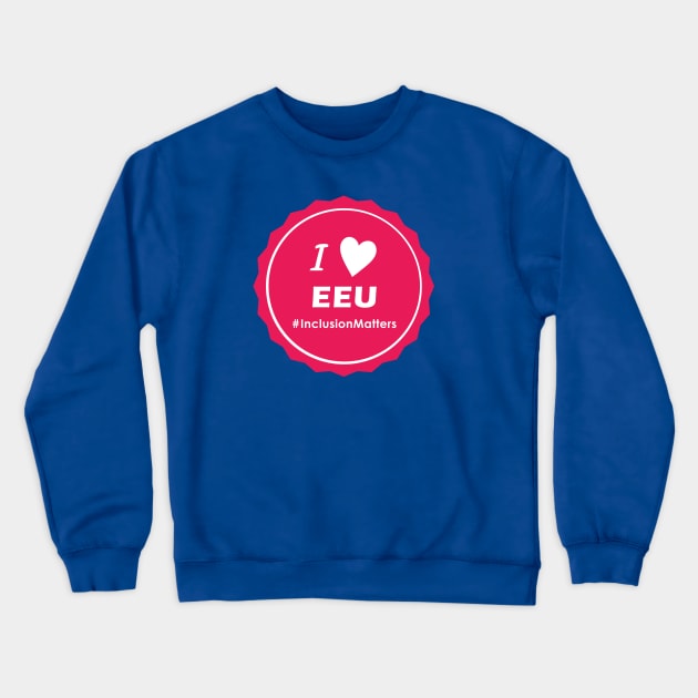 #inclusionmatters Crewneck Sweatshirt by eeueeu